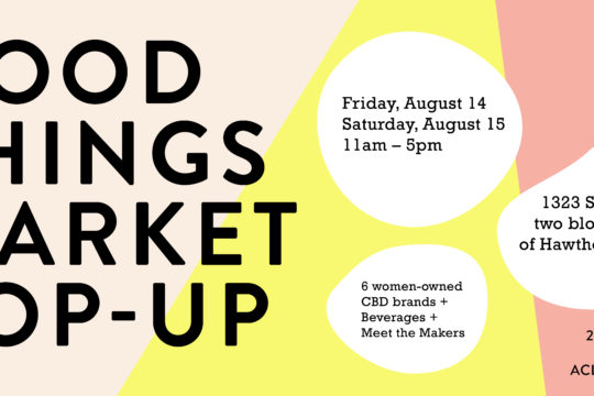 Good Things Market Pop Up Event August 14 and 15